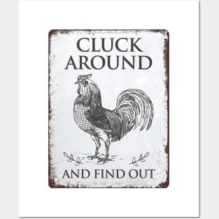 Cluck Around And Find Out Chicken Posters and Art